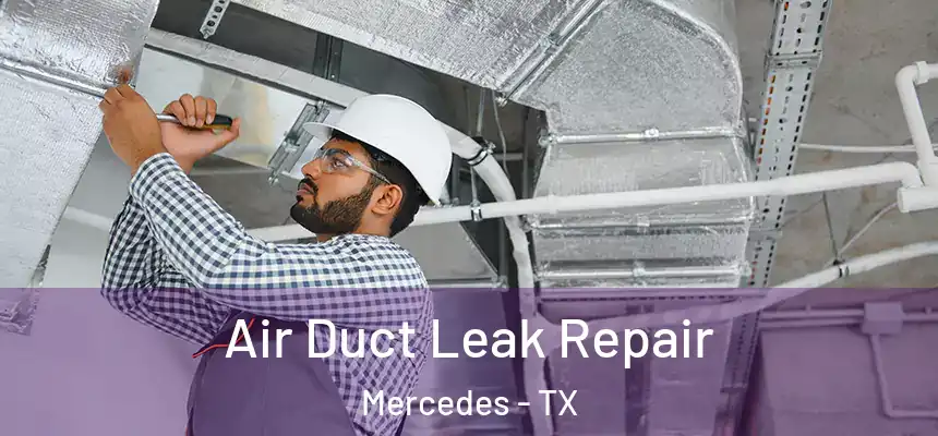  Air Duct Leak Repair Mercedes - TX