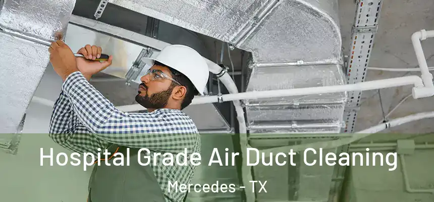  Hospital Grade Air Duct Cleaning Mercedes - TX