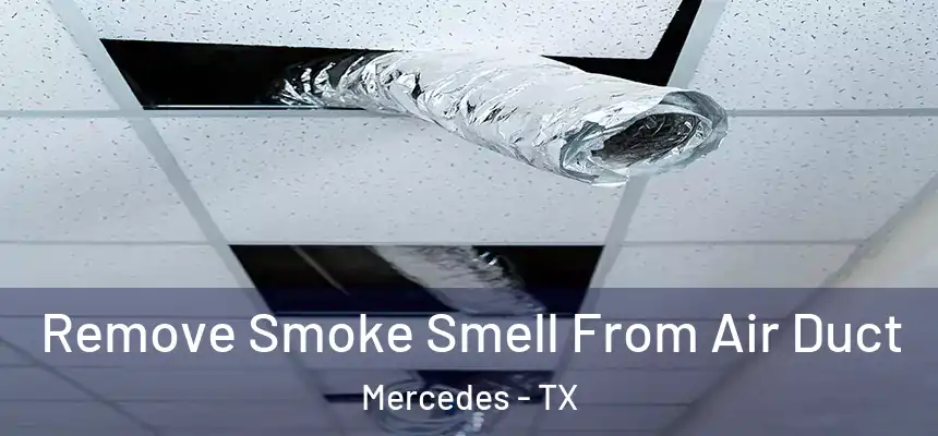  Remove Smoke Smell From Air Duct Mercedes - TX