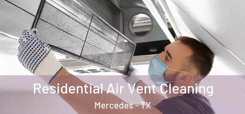  Residential Air Vent Cleaning Mercedes - TX