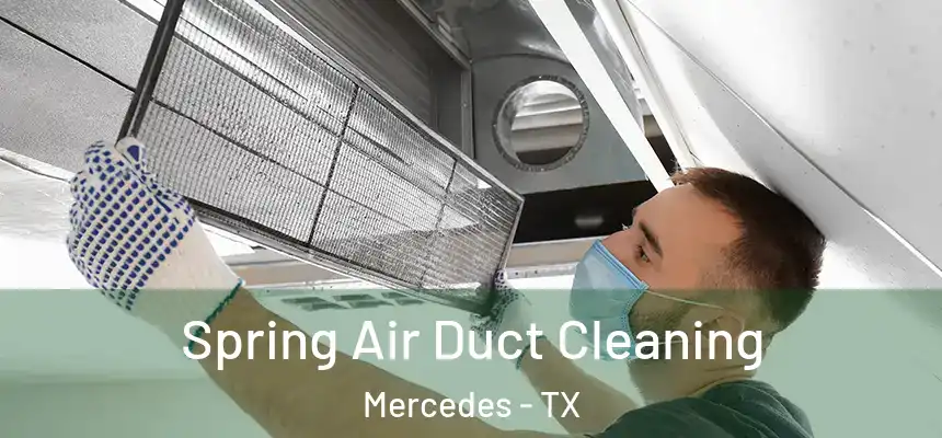  Spring Air Duct Cleaning Mercedes - TX