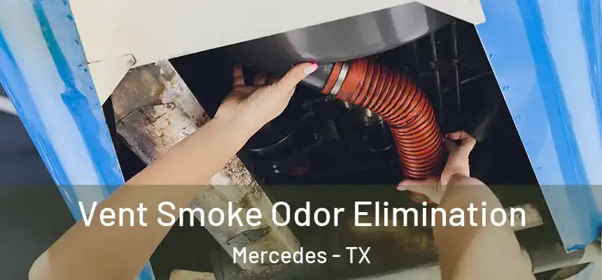  Vent Smoke Odor Elimination Mercedes - TX
